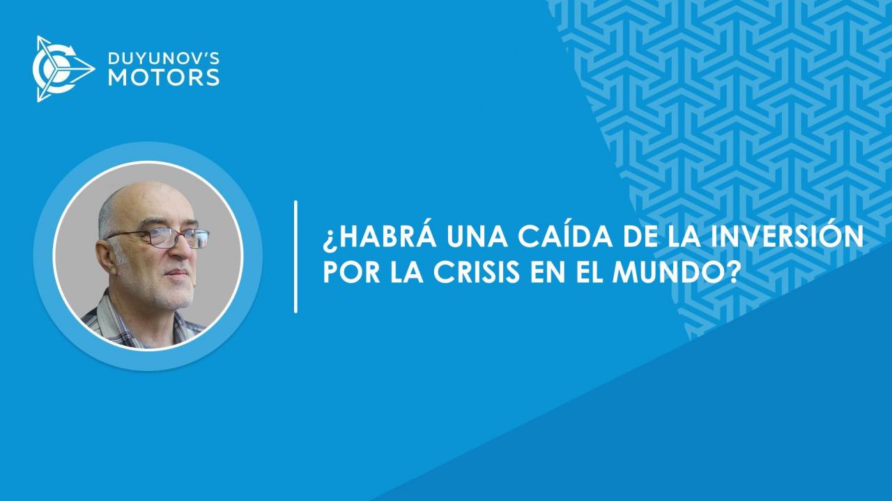 Pregunta-respuesta | ¿Habrá una caída de la inversión por la crisis en el mundo?