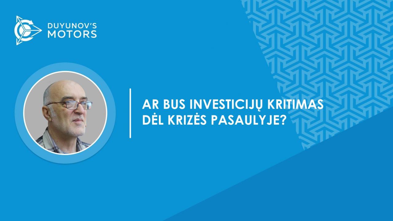 Klausimas–atsakymas | Ar bus investicijų kritimas dėl krizės pasaulyje?