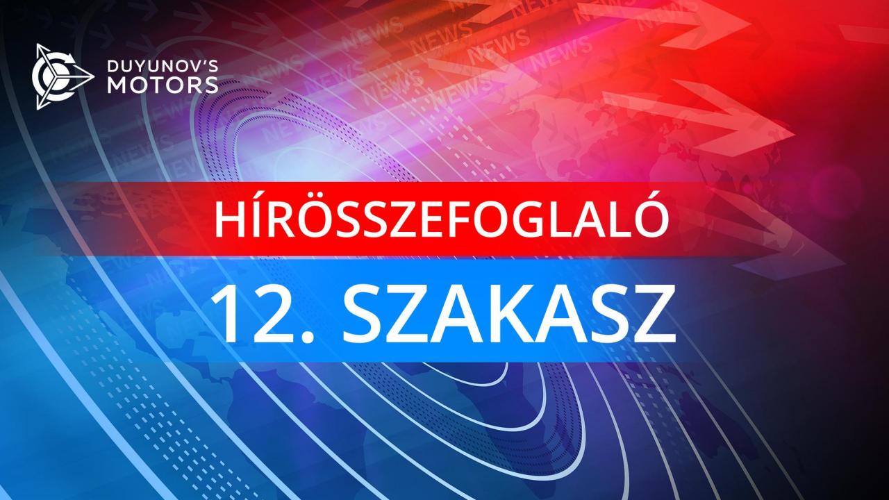 Miként halad a "Duyunov Motorok" projekt a 12. szakaszban?