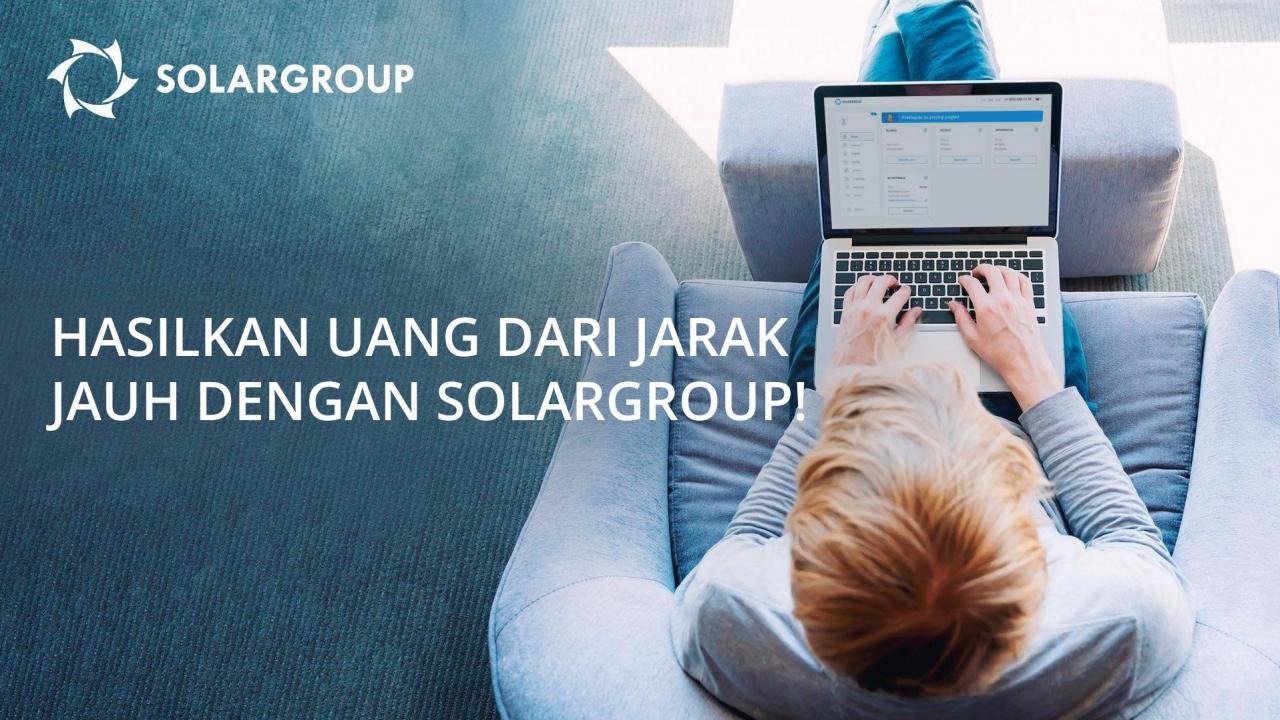 Program mitra SOLARGROUP adalah sebuah sumber penghasilan pasif tanpa batas!