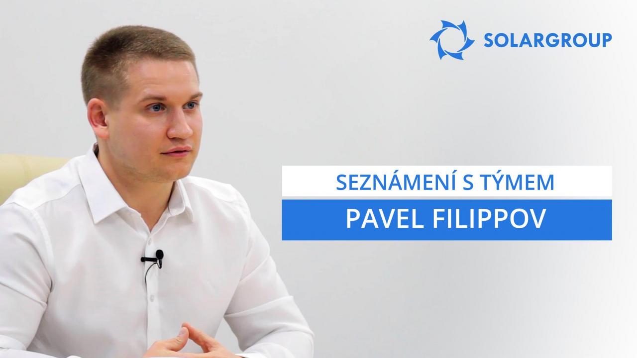 Seznámení s týmem SOLARGROUP: Pavel Filippov