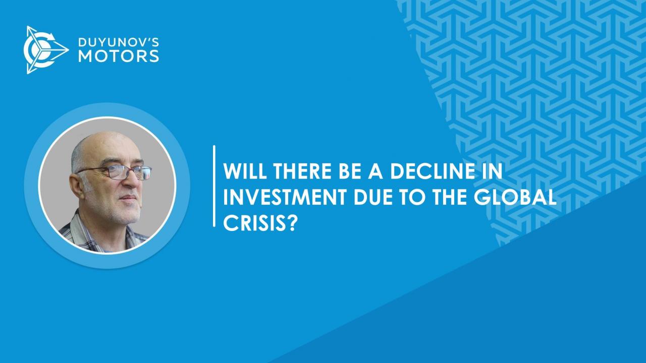 Q & A | Will there be a decline in investment due to the global crisis?