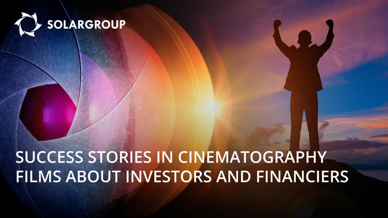 Success stories in cinematography: films about investors and financiers