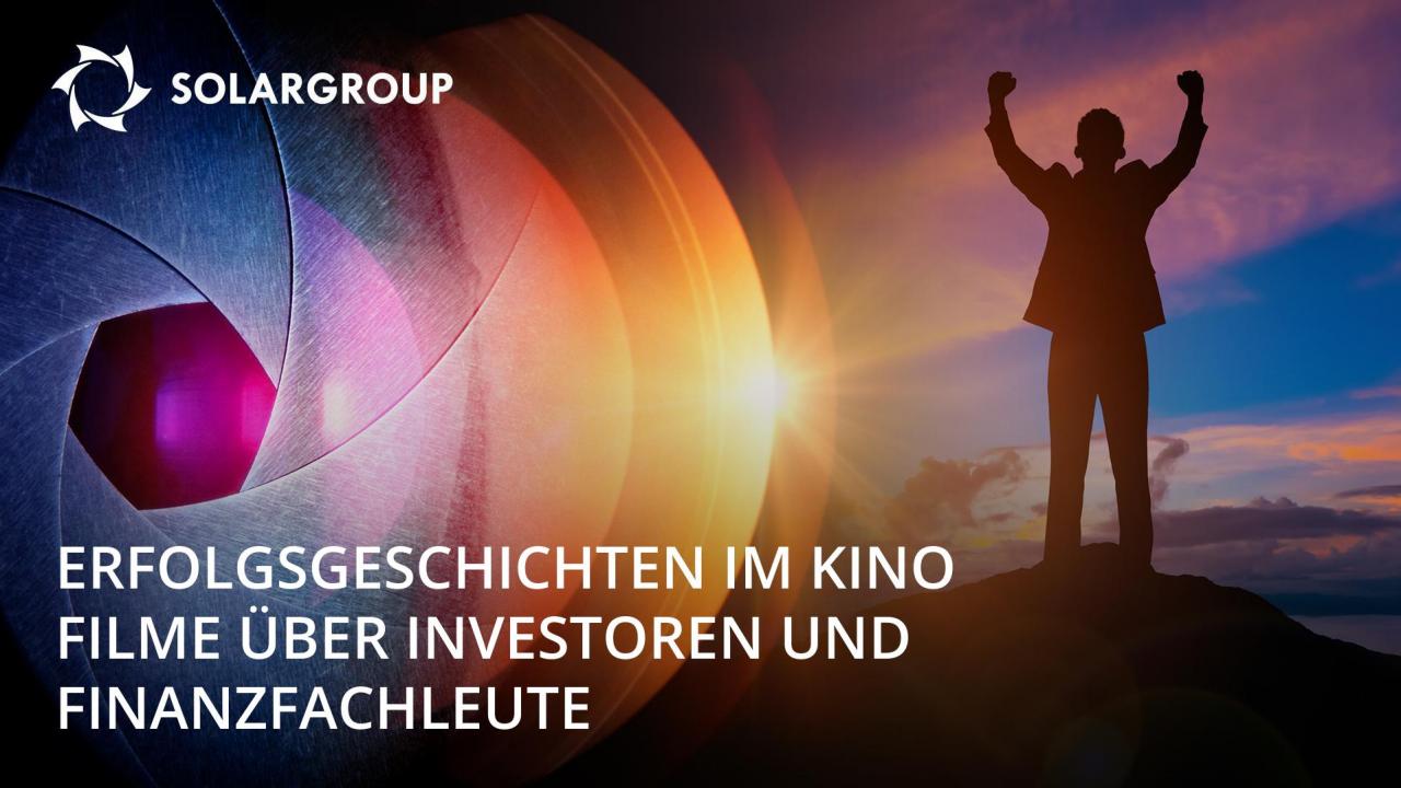 Erfolgsgeschichten im Kino: Filme über Investoren und Finanzfachleute