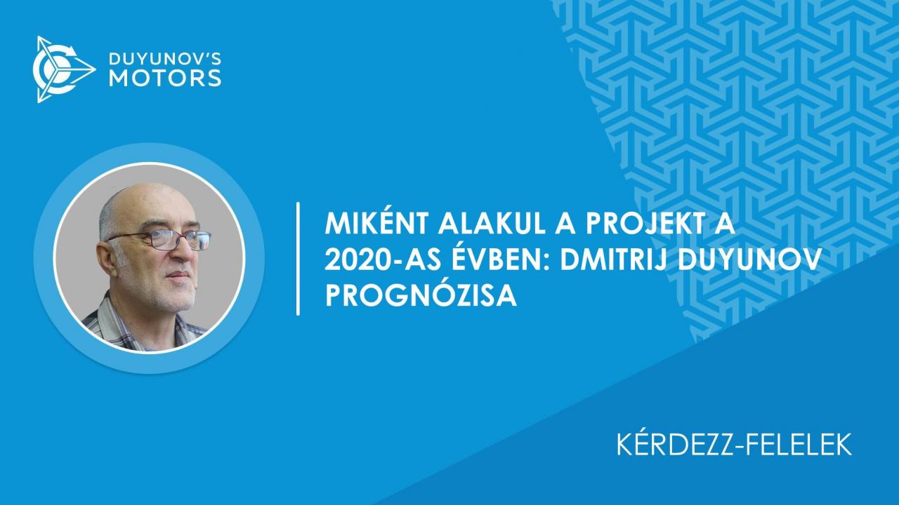 Kérdezz-felelek | Miként alakul a projekt 2020-as évben: Dmitrij Duyunov prognózisa