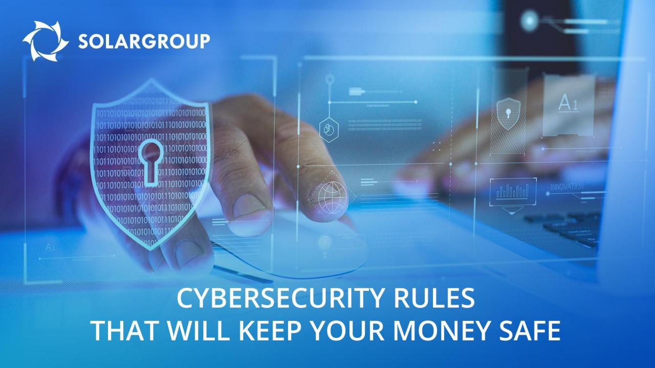 Cybersecurity rules that will keep your money safe