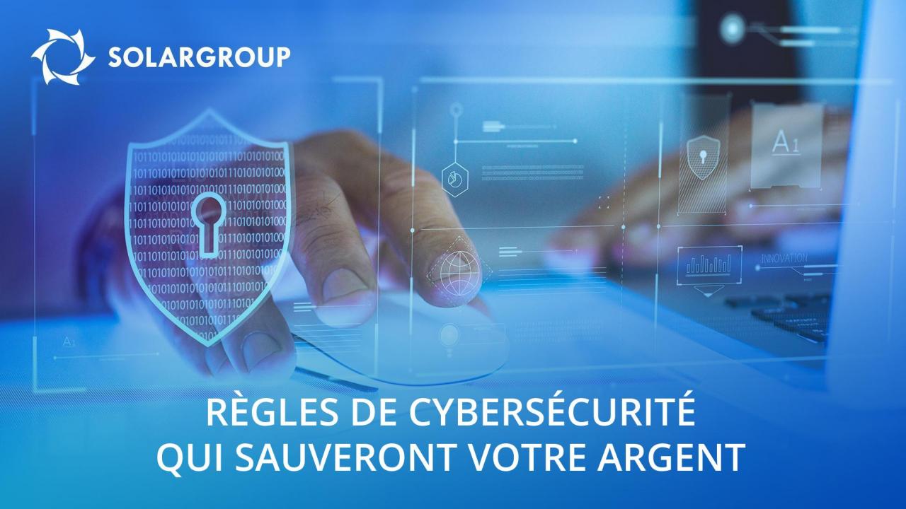 Règles de cybersécurité qui sauveront votre argent