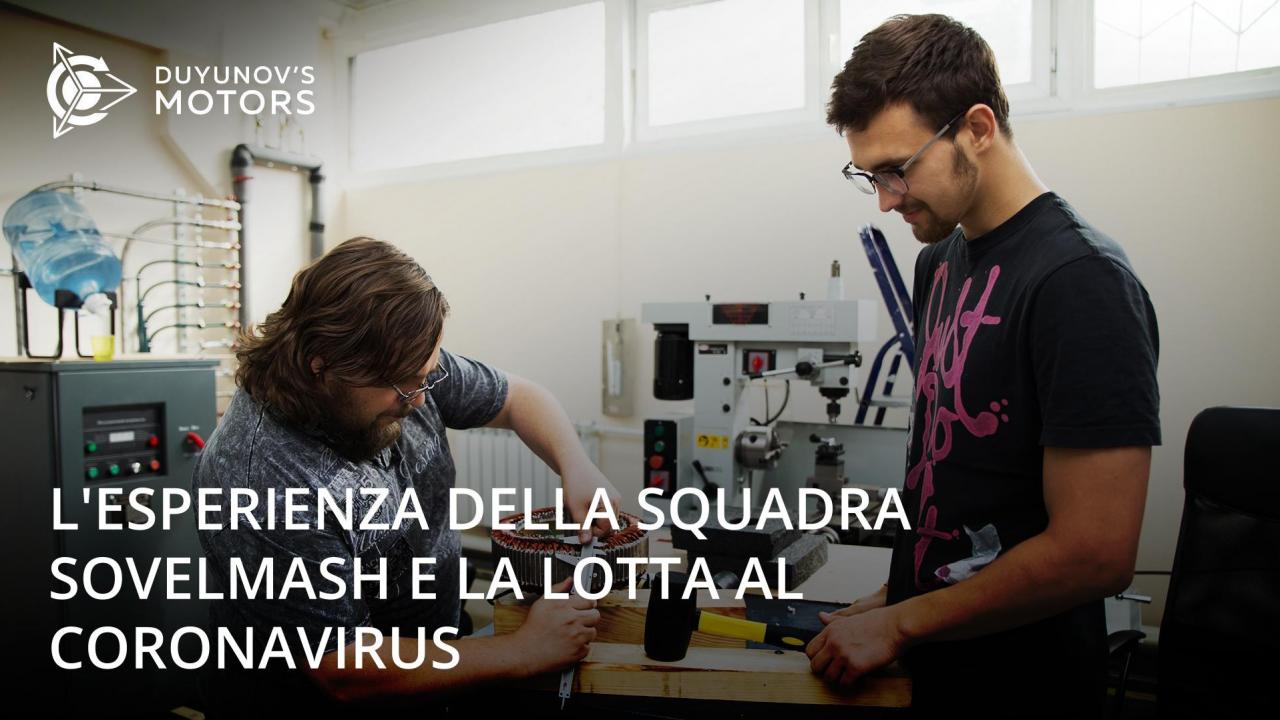 Come l'esperienza professionale diversificata degli specialisti di SOVELMASH aiuta a combattere il coronavirus