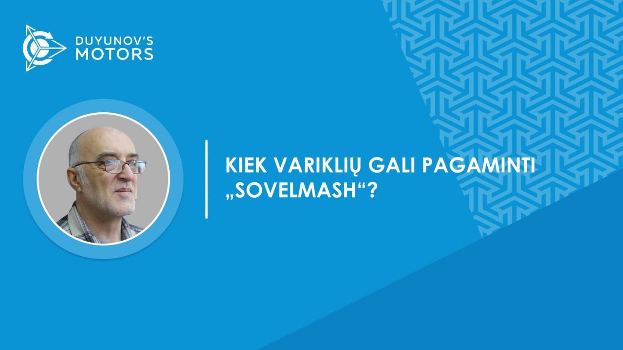 Klausimas – atsakymas | Kiek 100–ojo gabarito variklių per mėnesį gali pagaminti „SovElmash“?