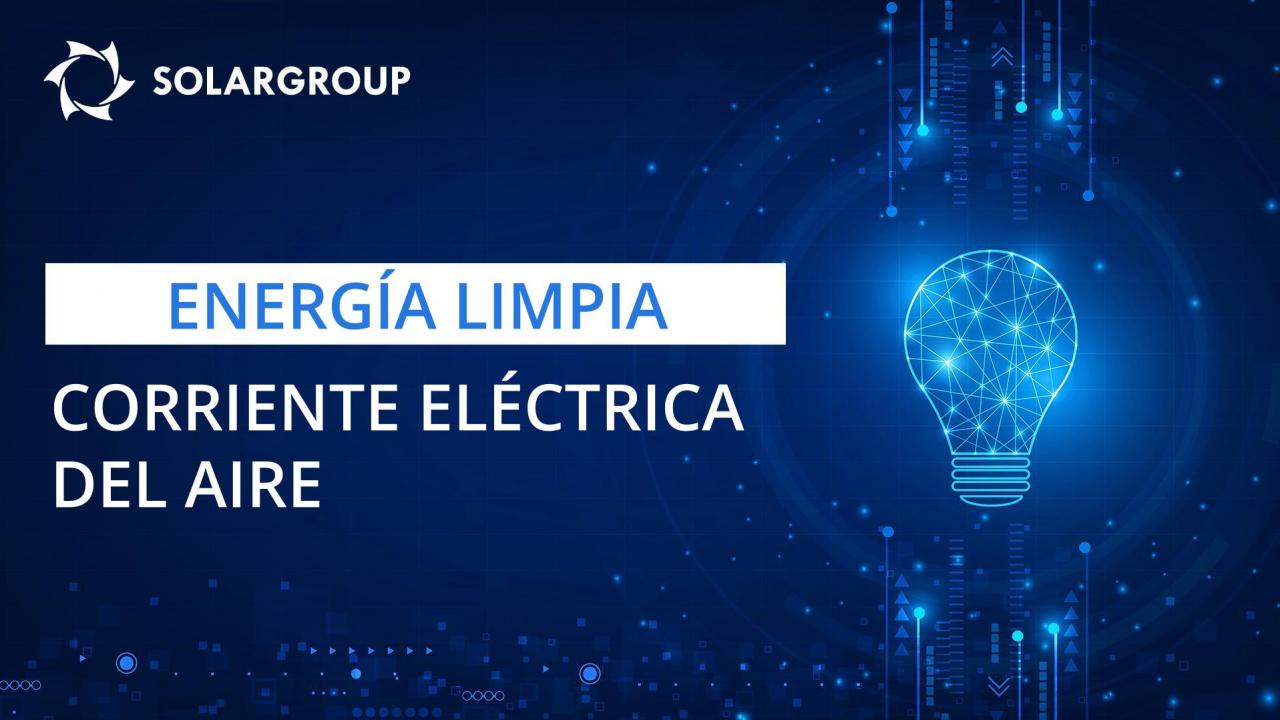 Energía limpia: corriente eléctrica a partir del aire