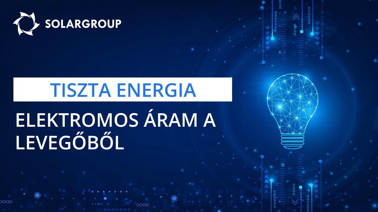 Tiszta energia: elektromos áram a levegőből