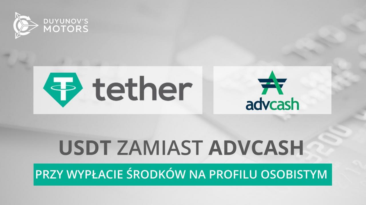 USDT zamiast AdvCash przy wypłacie środków na profilu osobistym