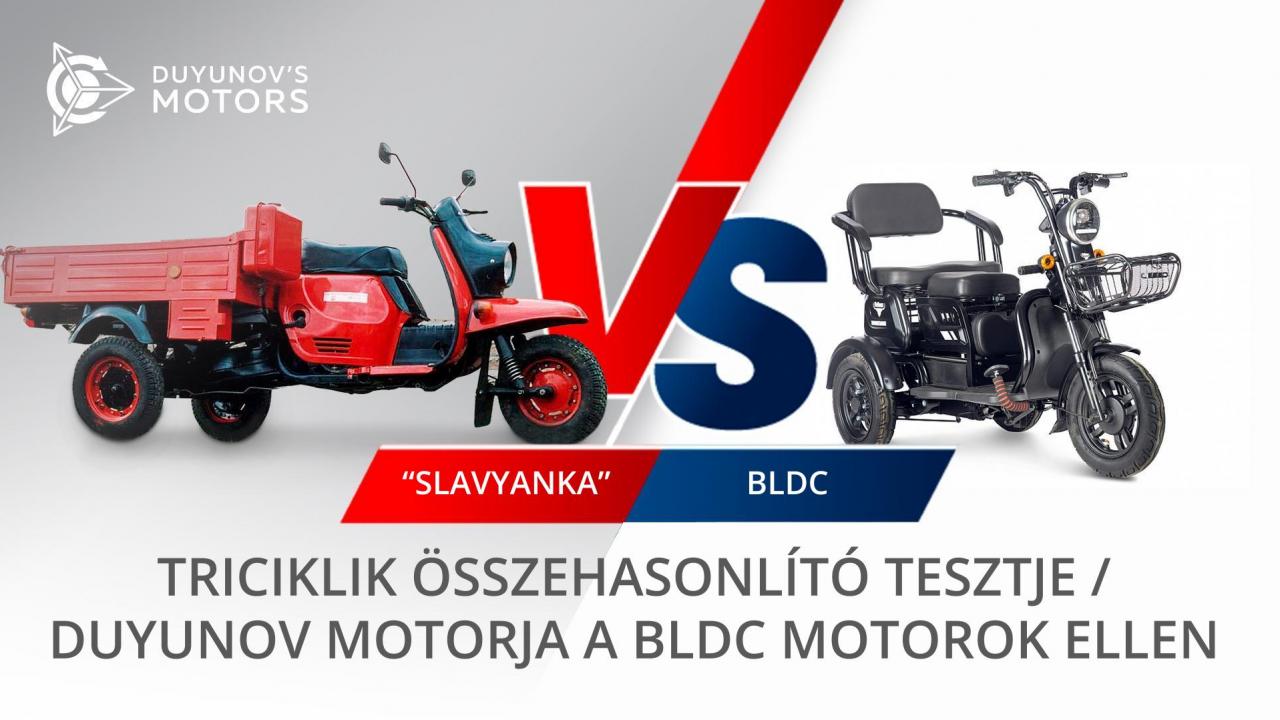 A BLDC motorokkal és a Duyunov motorral felszerelt triciklik összehasonlító vizsgálata