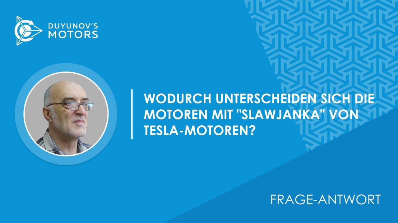 Frage-Antwort | Wodurch unterscheiden sich die Motoren mit "Slawjanka" von Tesla-Motoren?