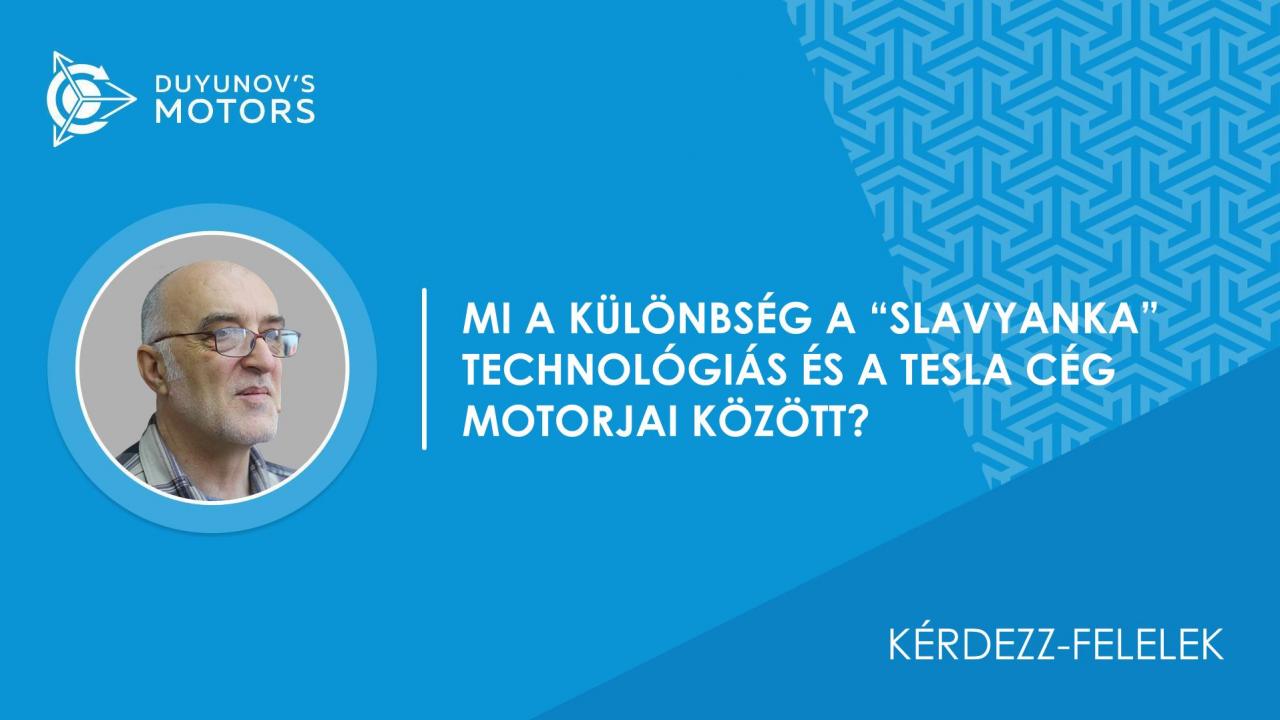 Kérdezz-felelek | Mi a különbség a "Slavyanka" technológiás és a Tesla cég motorjai között?