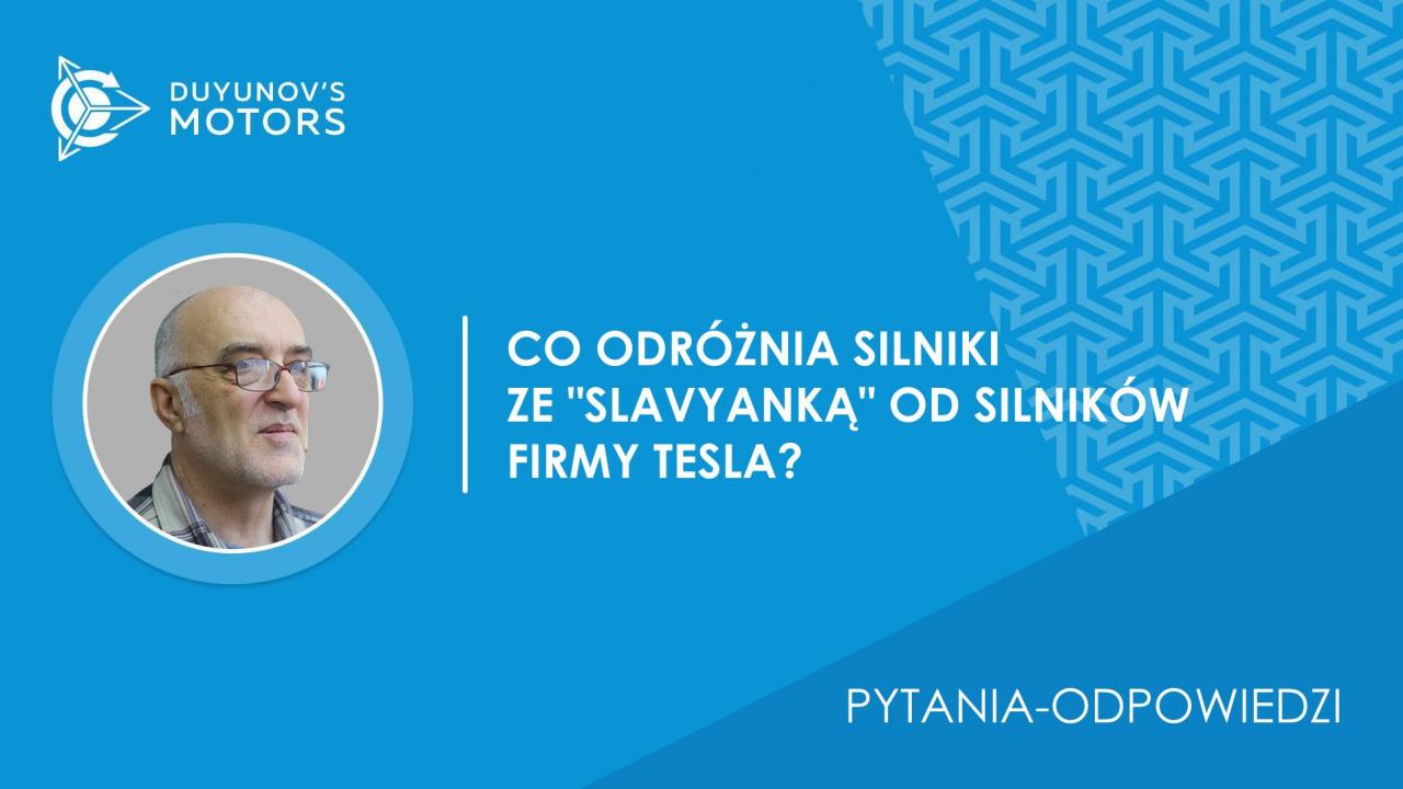 Pytania-odpowiedzi | Jaka jest różnica między silnikami ze „Slavyanką” a silnikami firmy Tesla?