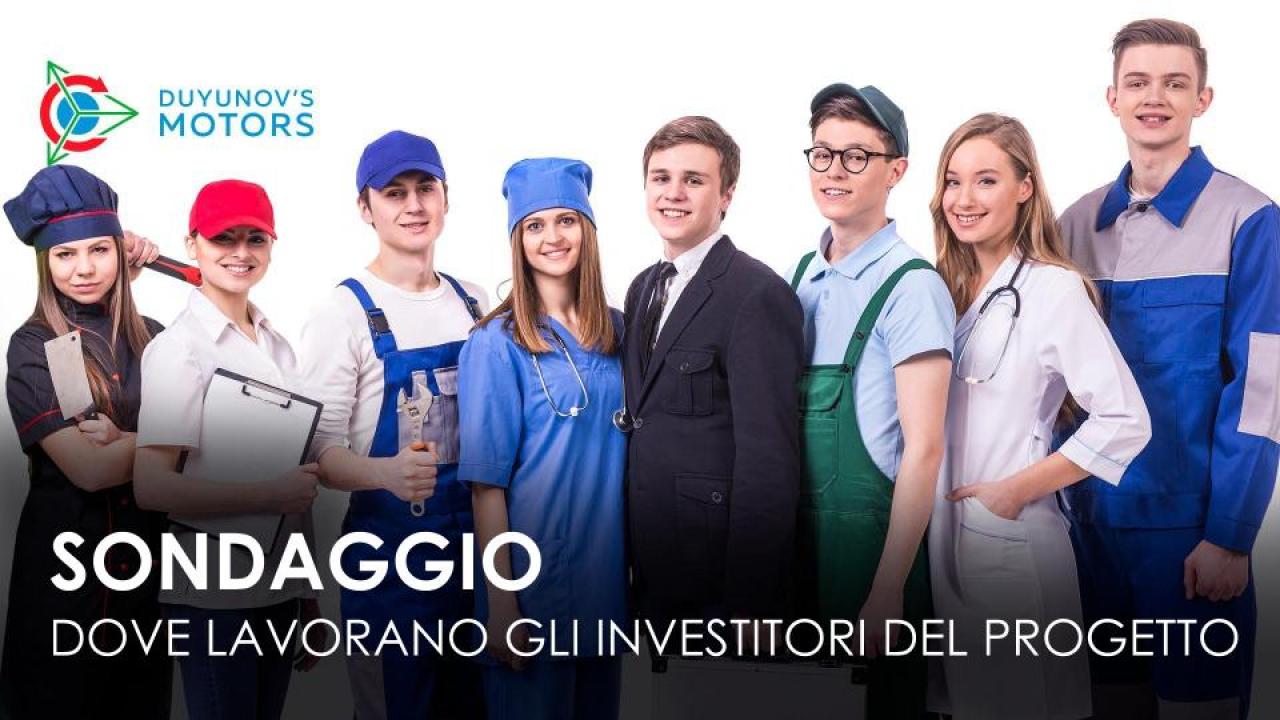 Sondaggio del sabato / Dove lavorano gli investitori del progetto?