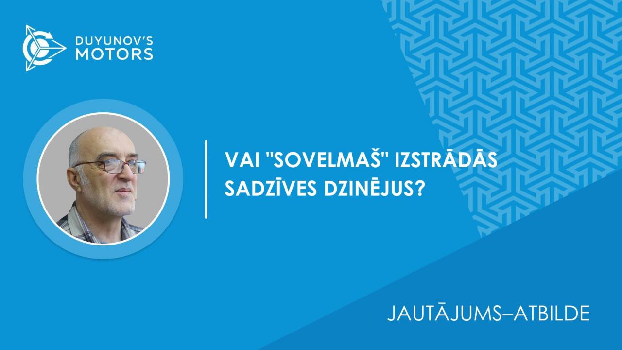 Jautājums–atbilde | Vai "SovELMaš" izstrādās sadzīves dzinējus?