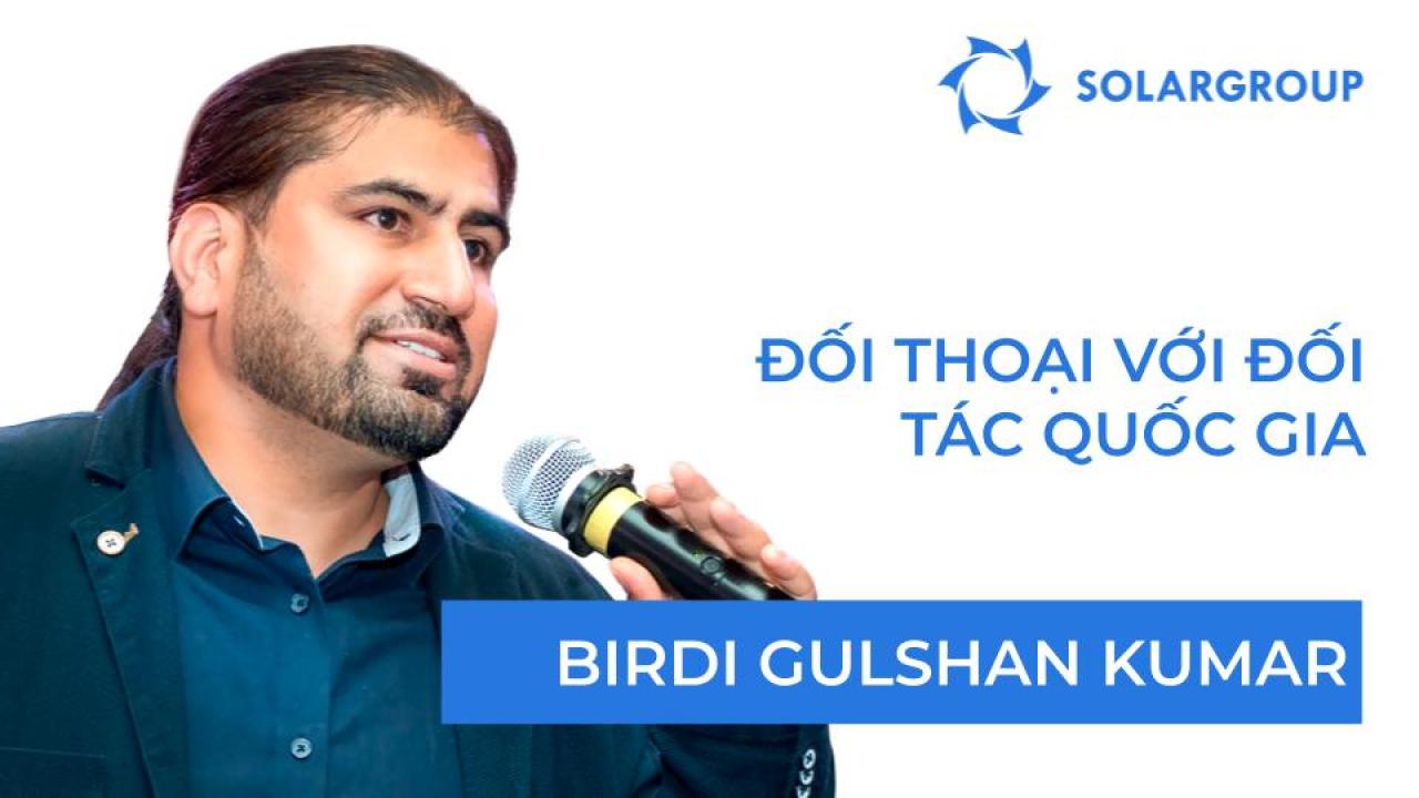 Đối thoại với đối tác quốc gia | BirdiGulshan Kumar