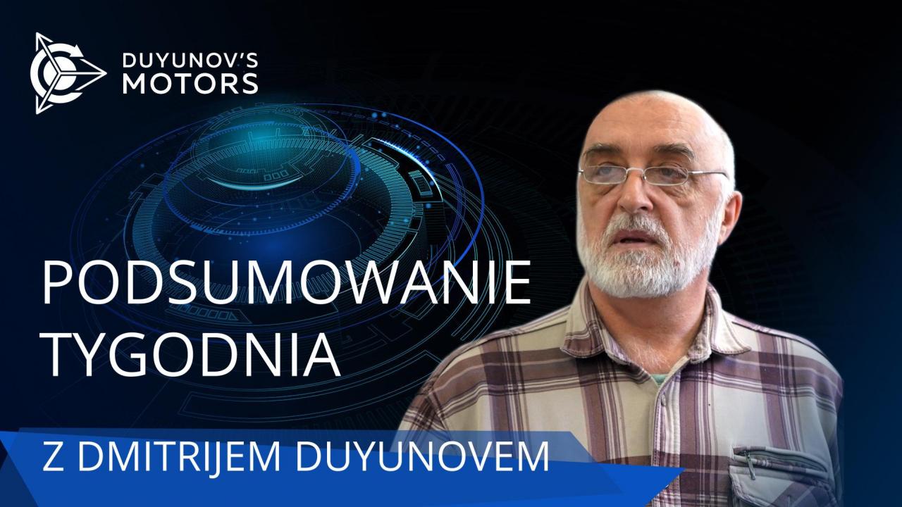 Podsumowanie tygodnia w projekcie „Silniki Duyunova”