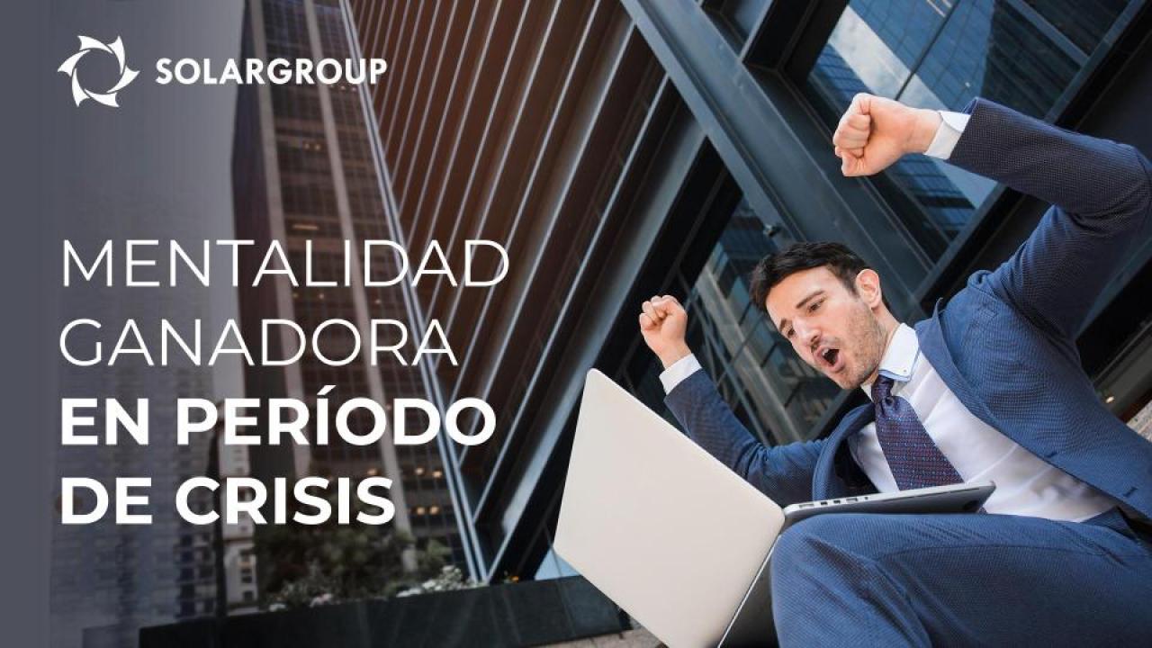 Mentalidad ganadora en período de crisis