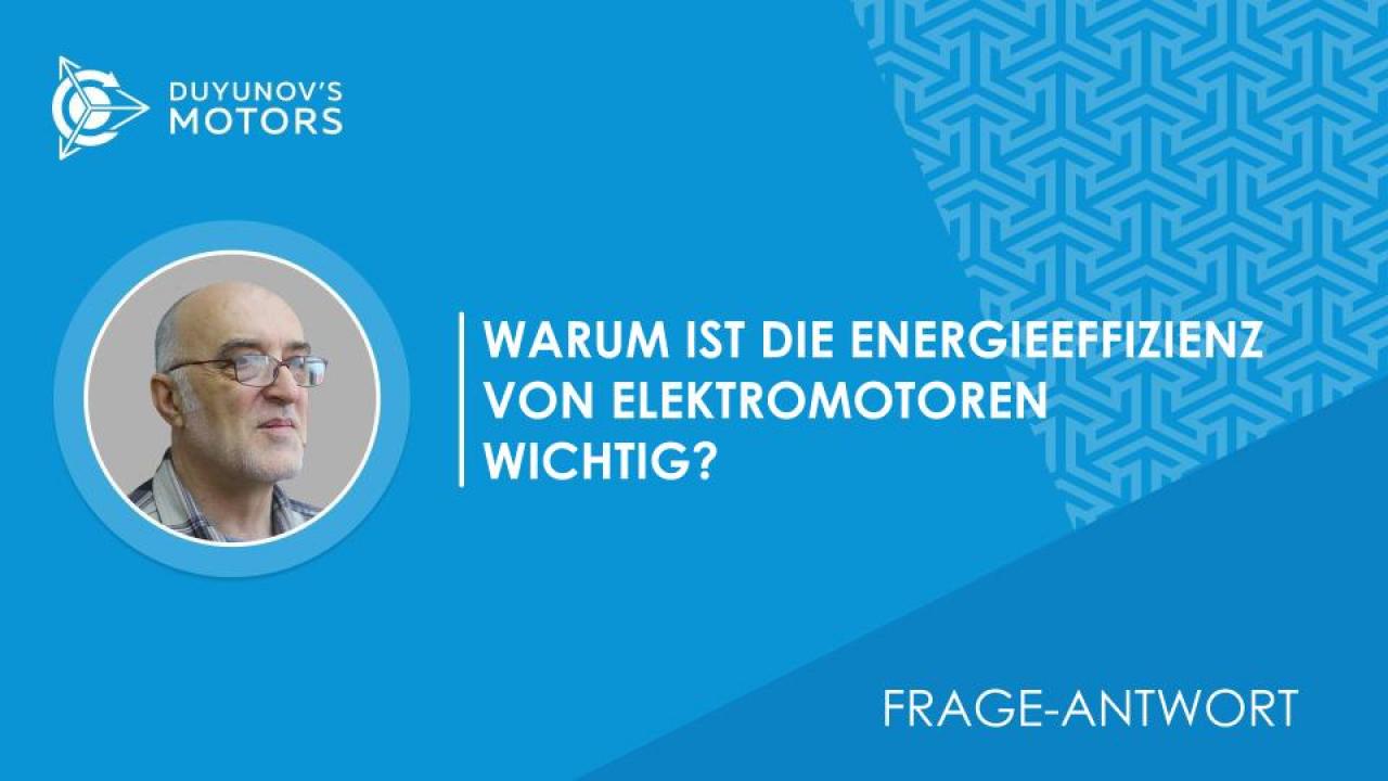 Frage-Antwort / Warum ist Energieeffizienz von Elektromotoren wichtig?