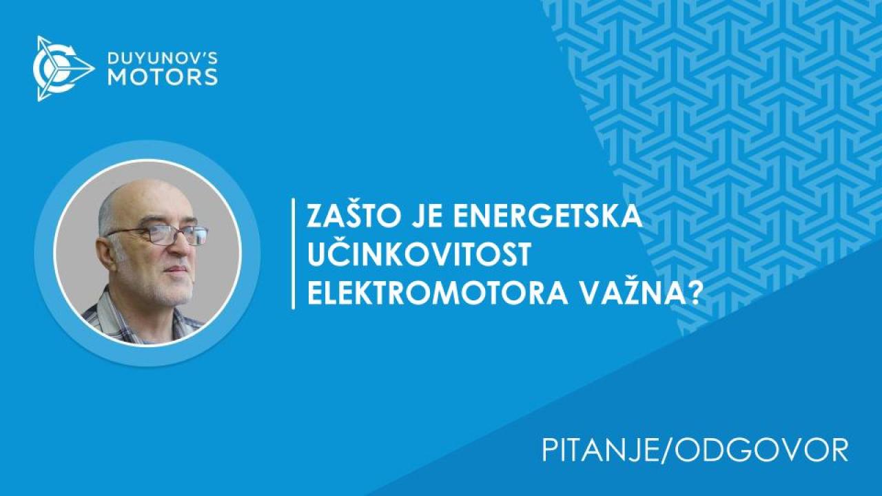 Pitanje/odgovor/Zašto je energetska učinkovitost elektromotora važna?