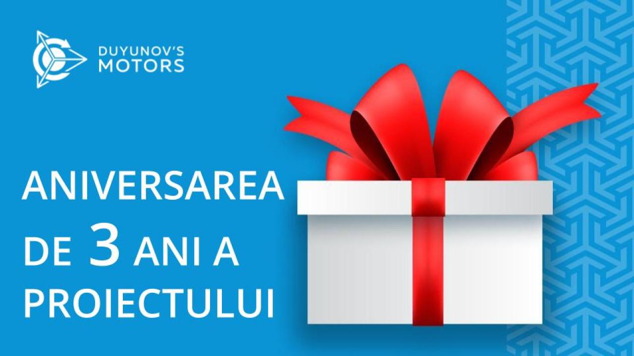 Proiectul „Motoarele lui Duyunov” marchează aniversarea de 3 ani!