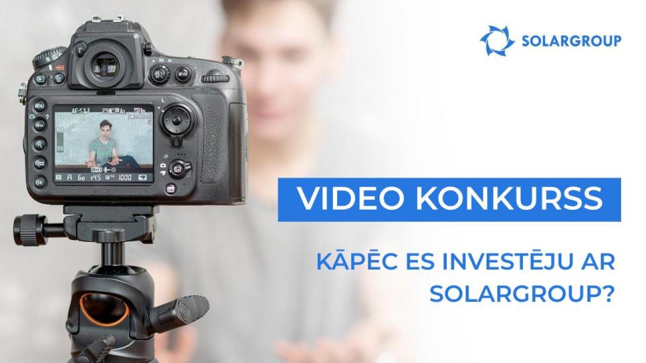 SIC-2020: video konkurss "Kāpēc es investēju ar SOLARGROUP"