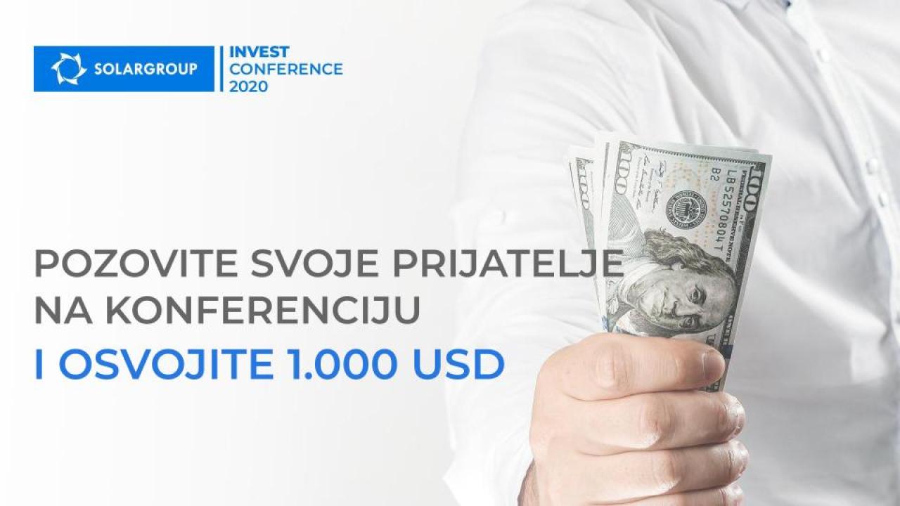 Pozovite svoje prijatelje na konferenciju SOLARGROUP INVEST CONFERENCE 2020 i osvojite 1.000 USD!