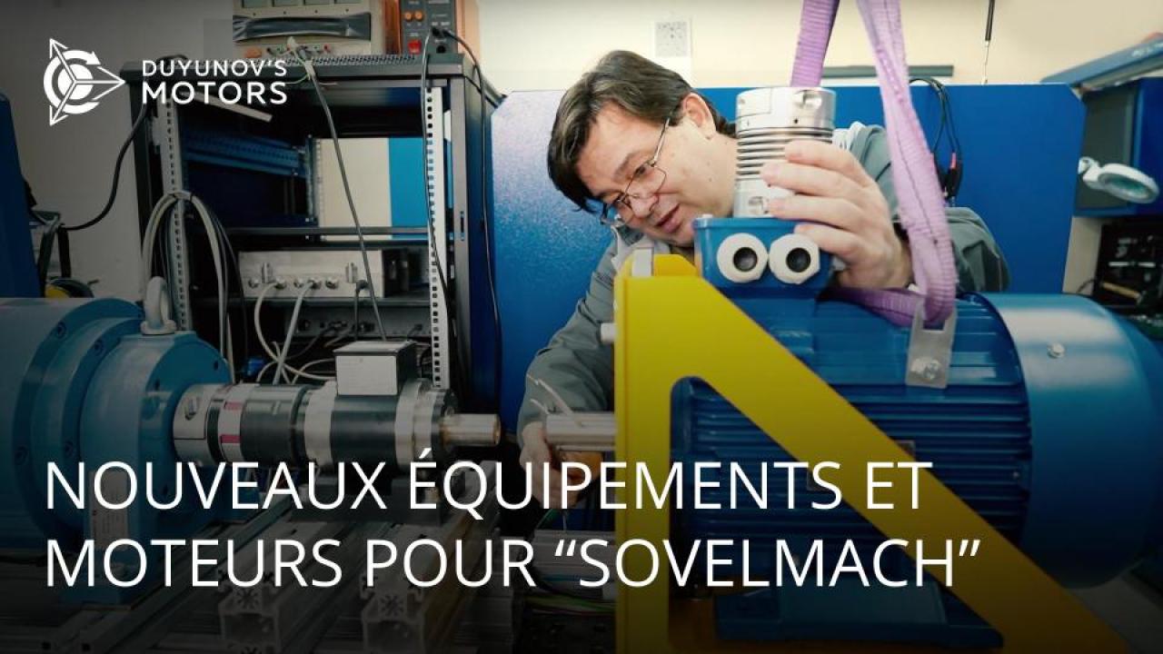 Nouveaux équipements et moteurs pour “SovElMach”