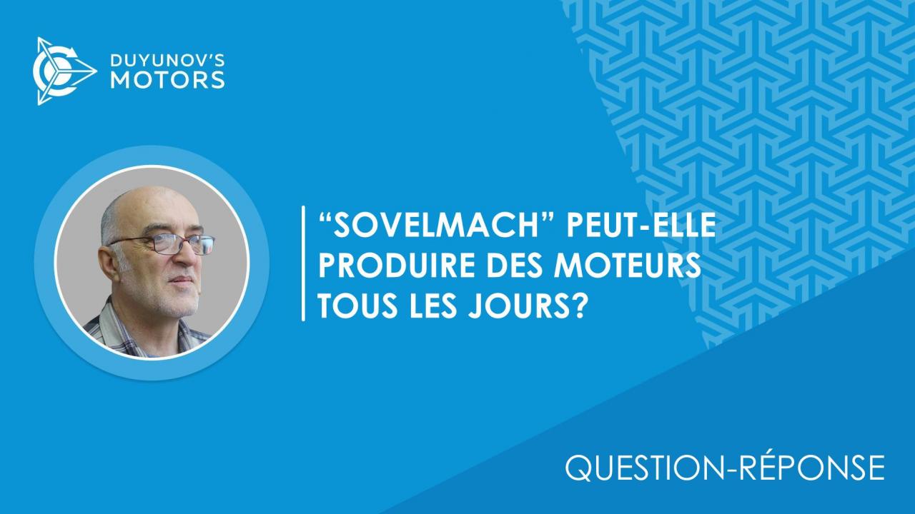 Question-réponse / Est-il possible de rendre stable la production de moteurs de petite série, par exemple, 10 pièces par jour?