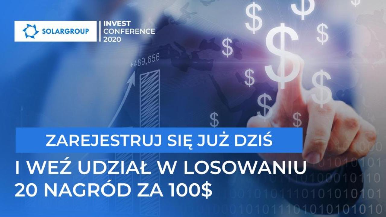 Zarejestruj się na SOLARGROUP INVEST CONFERENCE 2020 już dziś, aby wziąć udział w losowaniu nagród pieniężnych