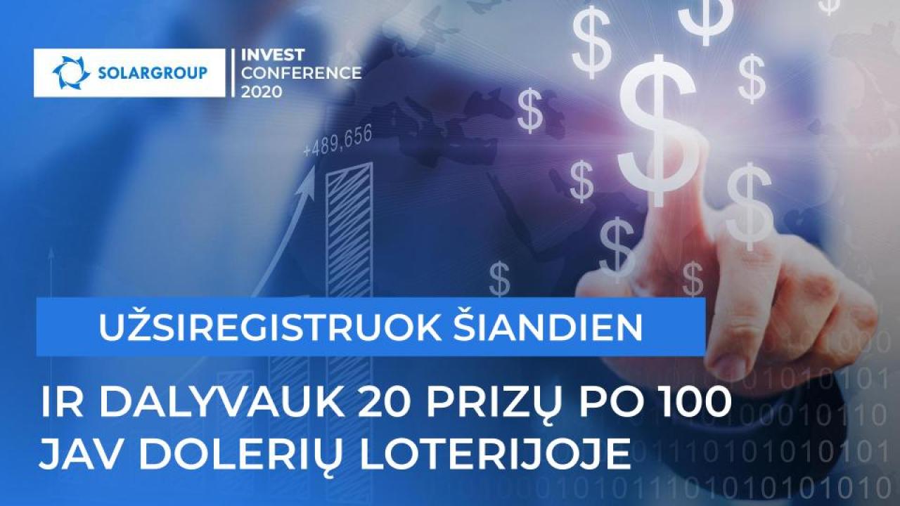 Užsiregistruokite į SOLARGROUP INVEST CONFERENCE 2020 šiandien, ir dalyvaukite piniginių prizų loterijoje