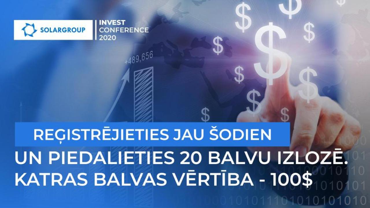 Reģistrējieties SOLARGROUP INVEST CONFERENCE 2020 jau šodien, lai piedalītos naudas balvu izlozē