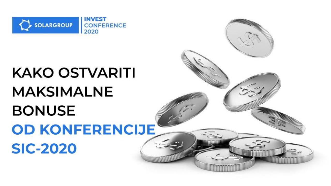 Kako ostvariti maksimalne bonuse od sudjelovanja u konferenciji SOLARGROUP INVEST CONFERENCE-2020