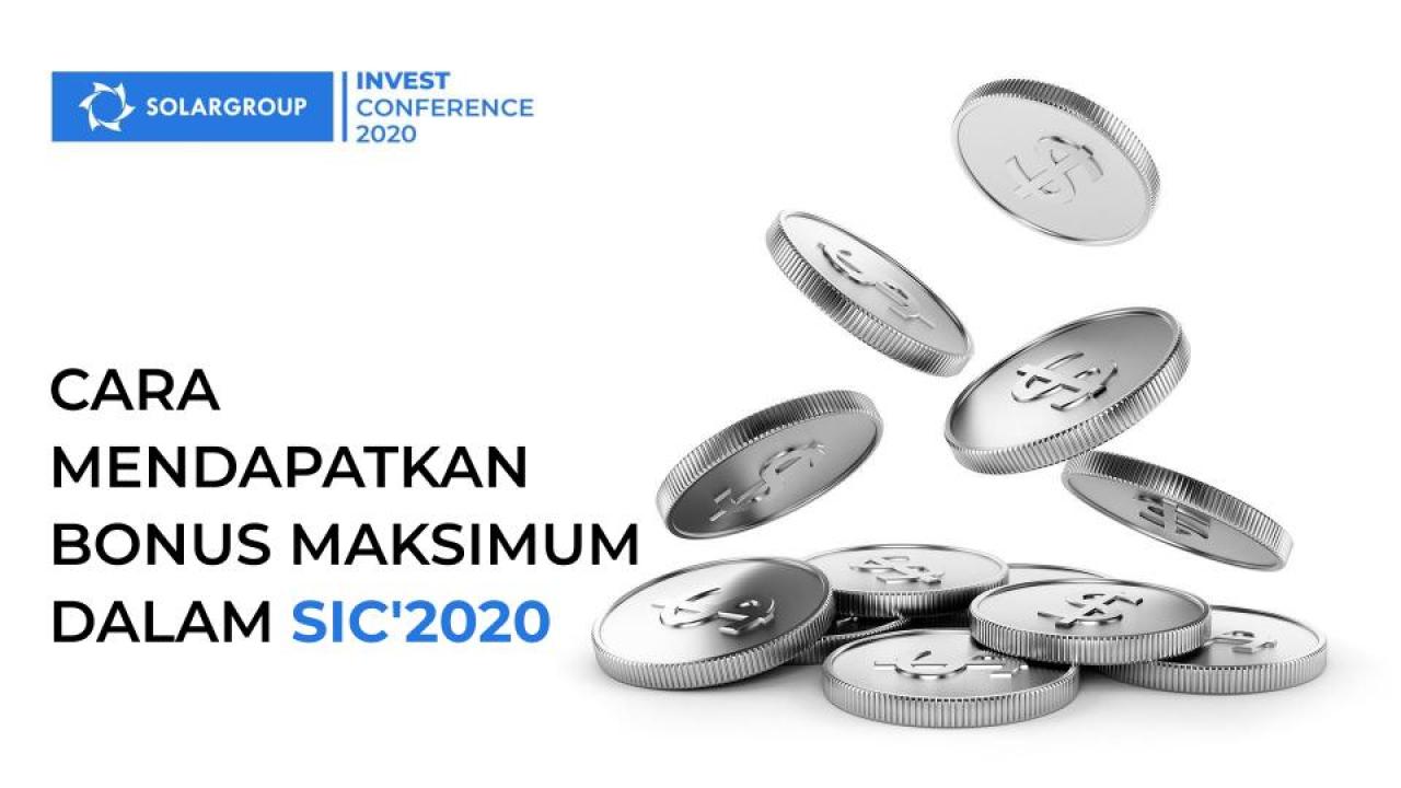 Cara mendapatkan bonus maksimum dari berpartisipasi dalam SOLARGROUP INVEST CONFERENCE-2020