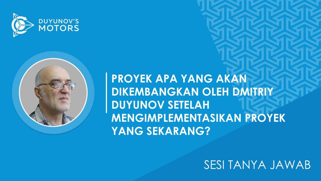 Sesi Tanya Jawab / Proyek apa yang akan dikembangkan oleh Dmitriy Duyunov setelah mengimplementasikan proyek yang sekarang?