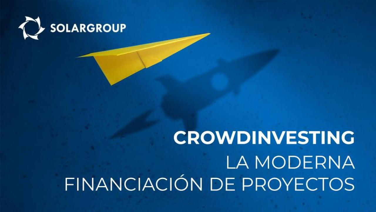 El crowdinvesting: la forma moderna de financiación de proyectos