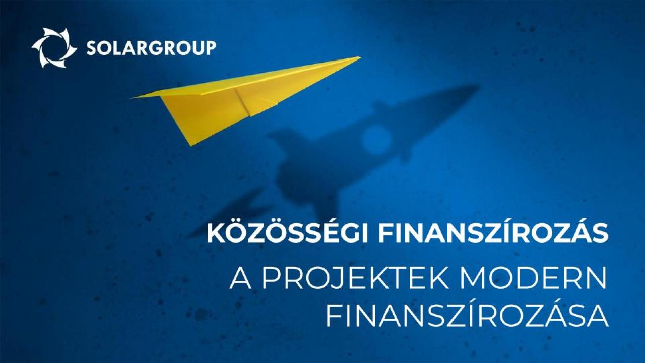 Közösségi finanszírozás, a projektek finanszírozásának modern módja