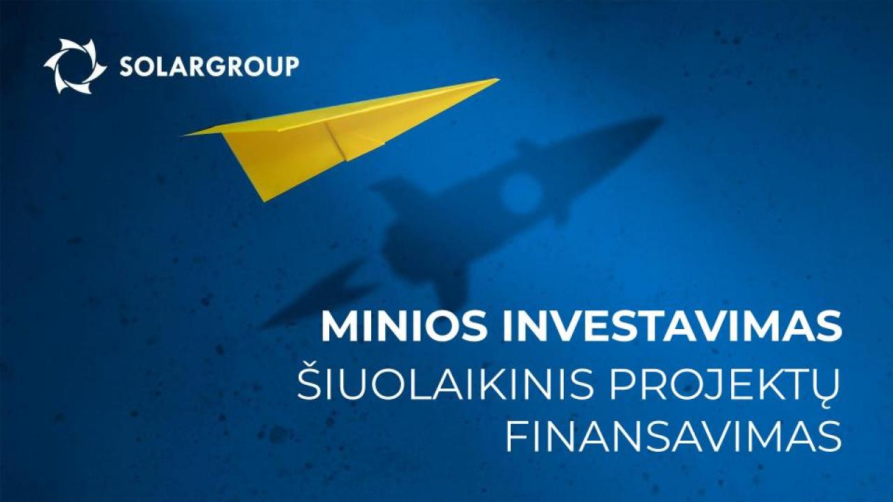 Minios investavimas – šiuolaikinis projektų finansavimo būdas