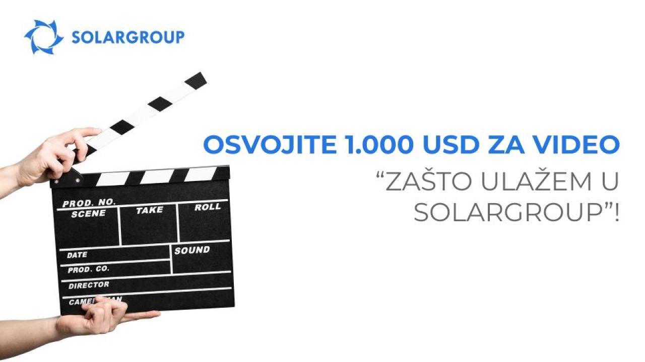 Osvojite 1.000 USD za video “Zašto ulažem u SOLARGROUP”!