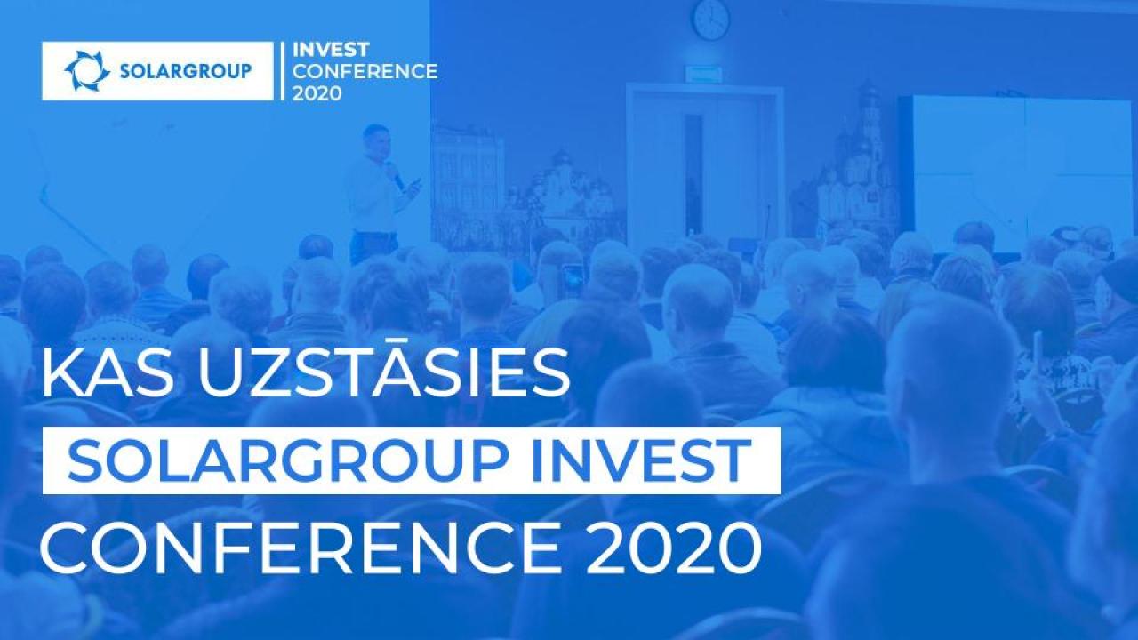 Kas uzstāsies SOLARGROUP INVEST CONFERENCE 2020?