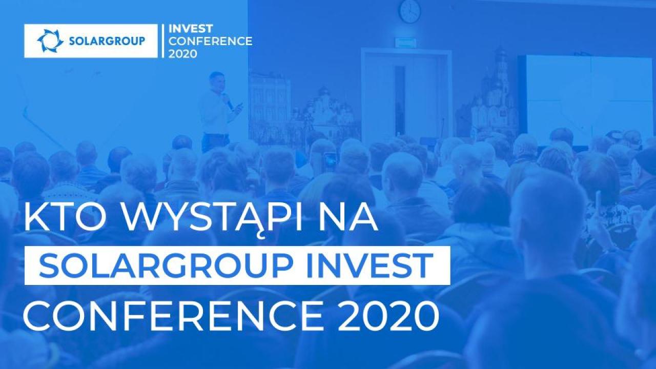 Kto wystąpi na SOLARGROUP INVEST CONFERENCE 2020?