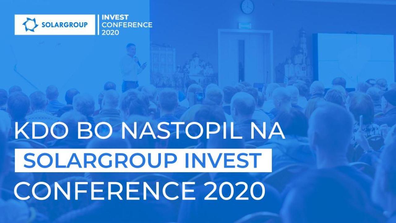 Kdo bo nastopil na SOLARGROUP INVEST CONFERENCE 2020?