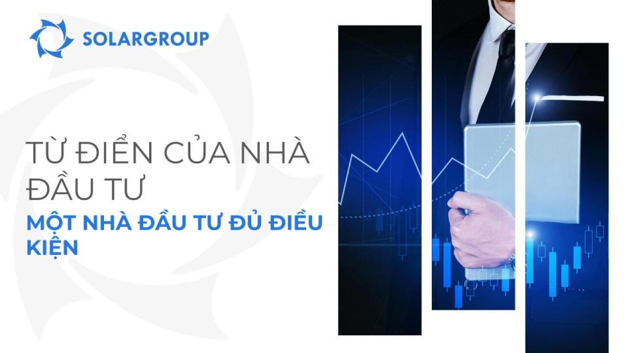 Từ điển của nhà đầu tư: ai là nhà đầu tư đủ điều kiện?