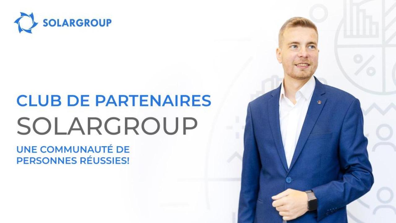 Le Club de partenaires SOLARGROUP est un environnement solide pour une croissance personnelle réussie!