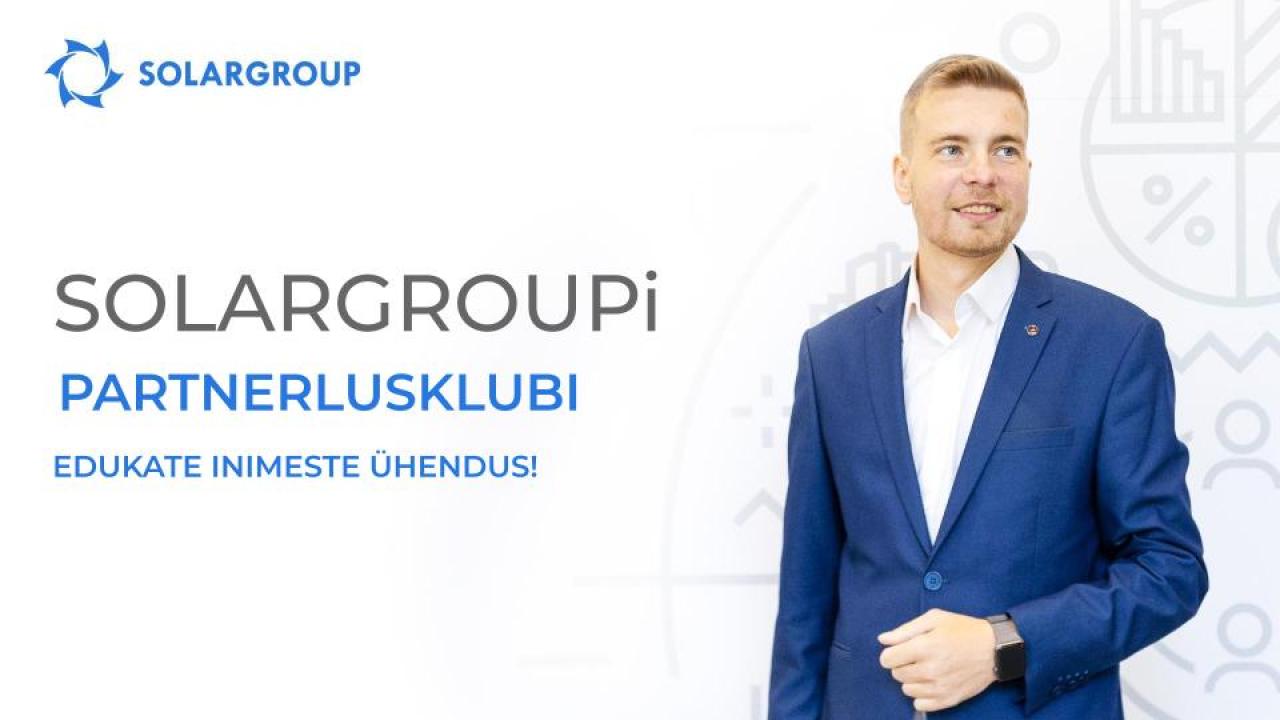 SOLARGROUPi partnerlusklubi - soodne keskkond edukaks personaalseks arenguks!