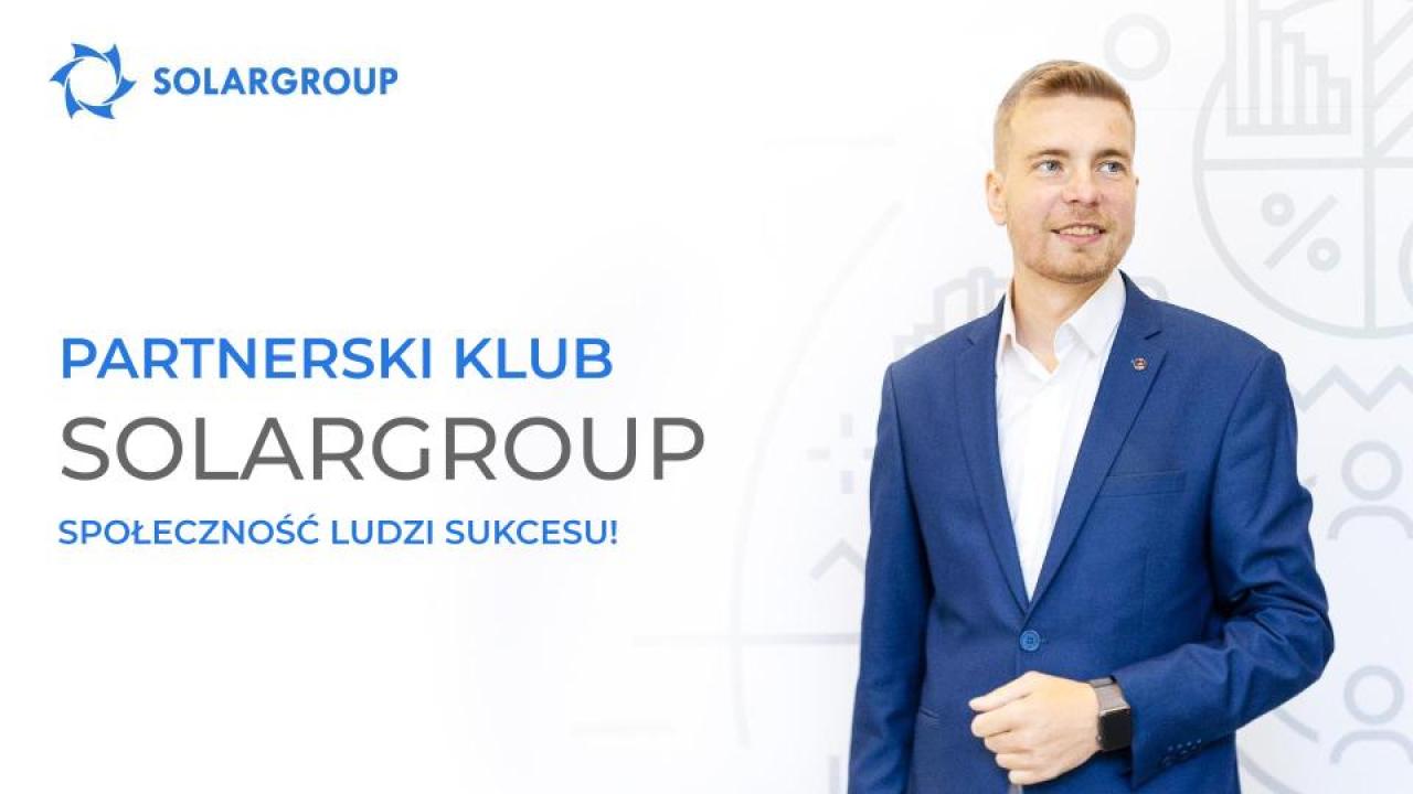 Klub partnerski SOLARGROUP to doskonałe środowisko dla pomyślnego rozwoju osobistego!