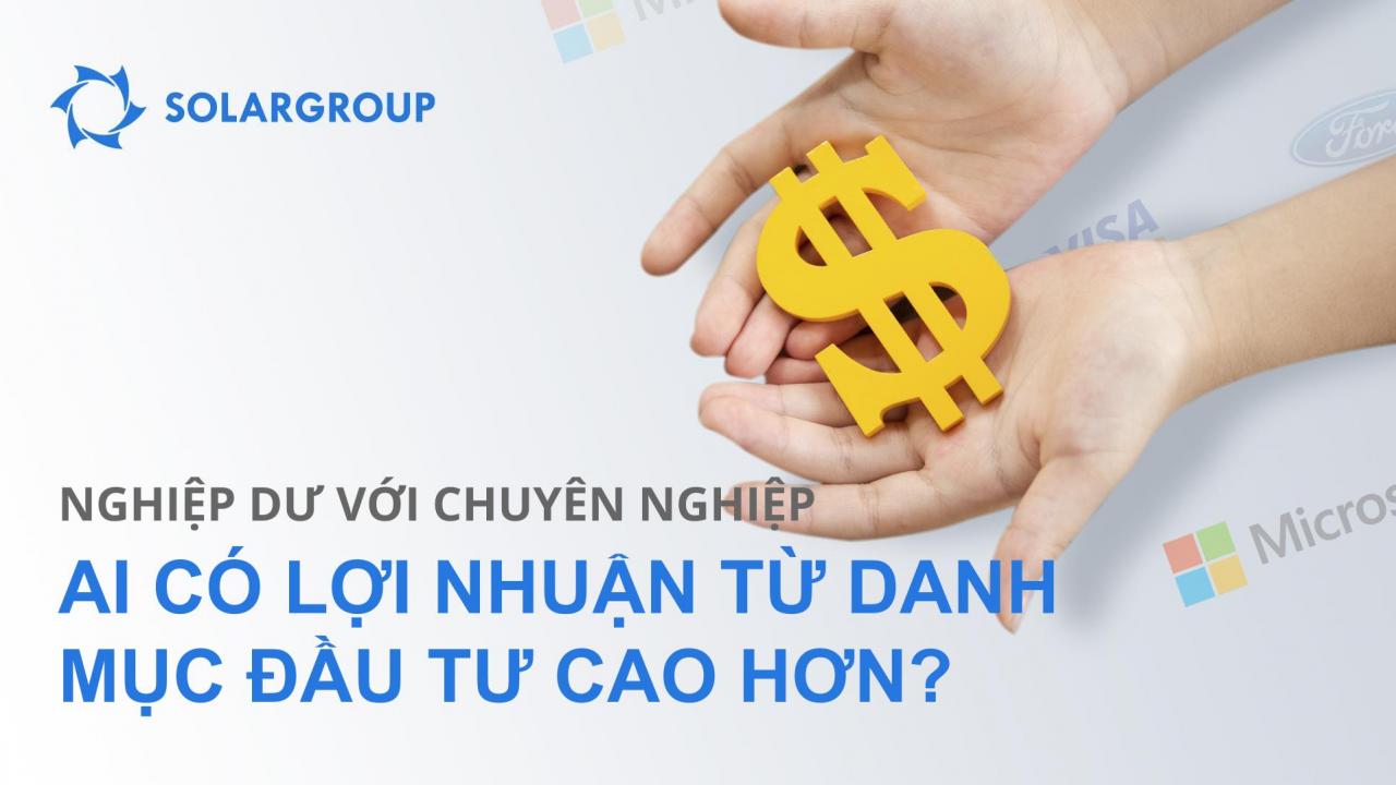 Các nhà đầu tư nghiệp dư đã đánh bại các chuyên gia về lợi nhuận từ danh mục đầu tư